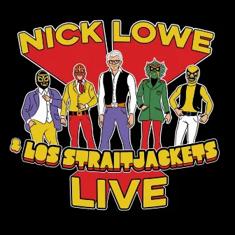 Nick Lowe & Los Straitjackets Live by Los Straitjackets