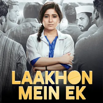 Laakhon Mein Ek - Season 2 (Original Motion Picture Soundtrack) by Advait Nemlekar