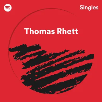 Spotify Singles by Thomas Rhett