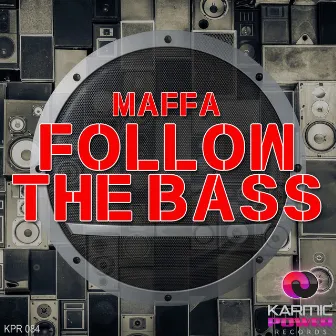 Follow the Bass by Maffa