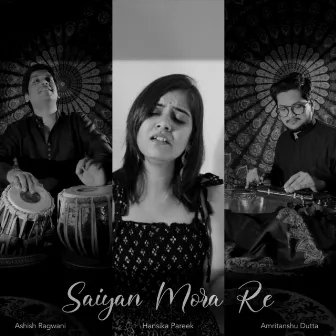 Saiyan Mora Re (Extended Version) by Amritanshu Dutta