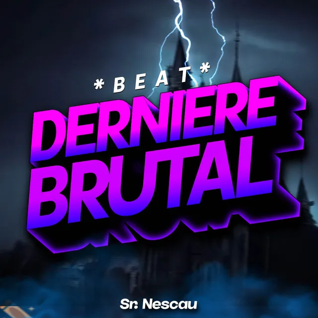 Beat Derniere Brutal