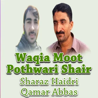 Waqia Moot Pothwari Shair by 