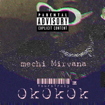 OkOkOk by Mechi Mirvana