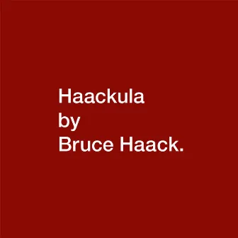 Haackula by Bruce Haack