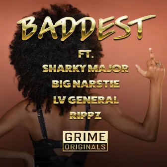 Baddest by Grime Originals