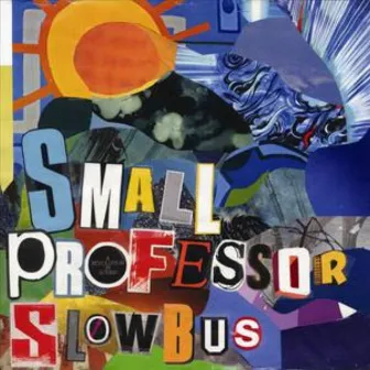 Slowbus by Small Professor