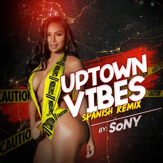 Uptown Vibes (Spanish Remix) by Sony