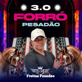 Forró Pesadão 3.0 by Freitas Pesadão