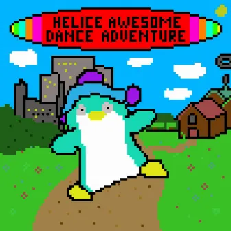 Helice Awesome Dance Adventure !! by Komiku