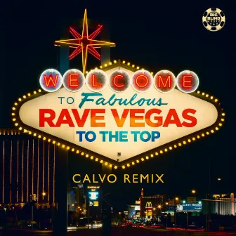 To the Top by Rave Vegas