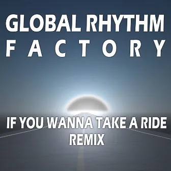 If You Wanna Take a Ride (Remix) by Jay Maroni