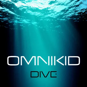 Dive by Omnikid