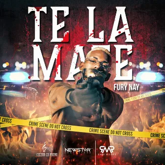 Te La Mate by Fury Nay