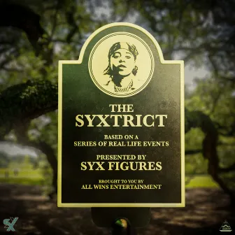 The Syxtrict by Syx