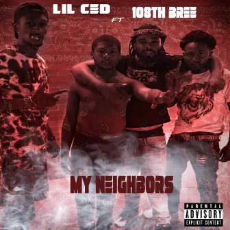 My Neighbors by Lil Ced