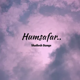 Humsafar by Shailesh Dange