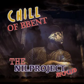 The Nil Project Recycled by Chill of Bbent