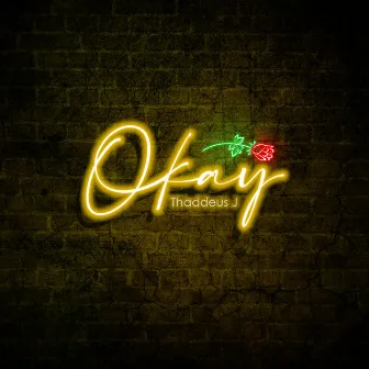 Okay by Thaddeus J