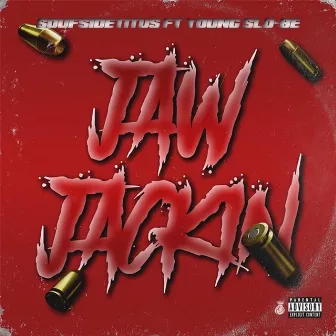 Jaw Jackin' by Unknown Artist