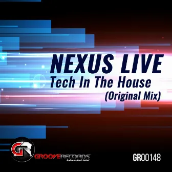 Tech In The House by Nexus Live