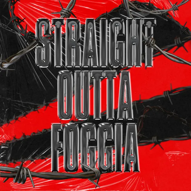 STRAIGHT OUTTA FOGGIA