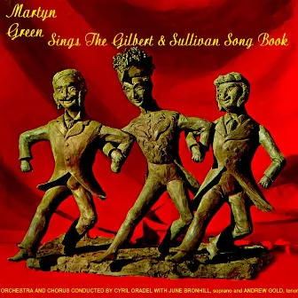 Sings The Gilbert & Sullivan Songbook by Martyn Green