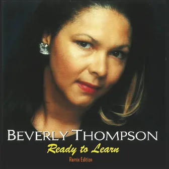 Ready to Learn (Remix Edition) by Beverly Thompson