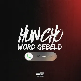 Word Gebeld by Huncho