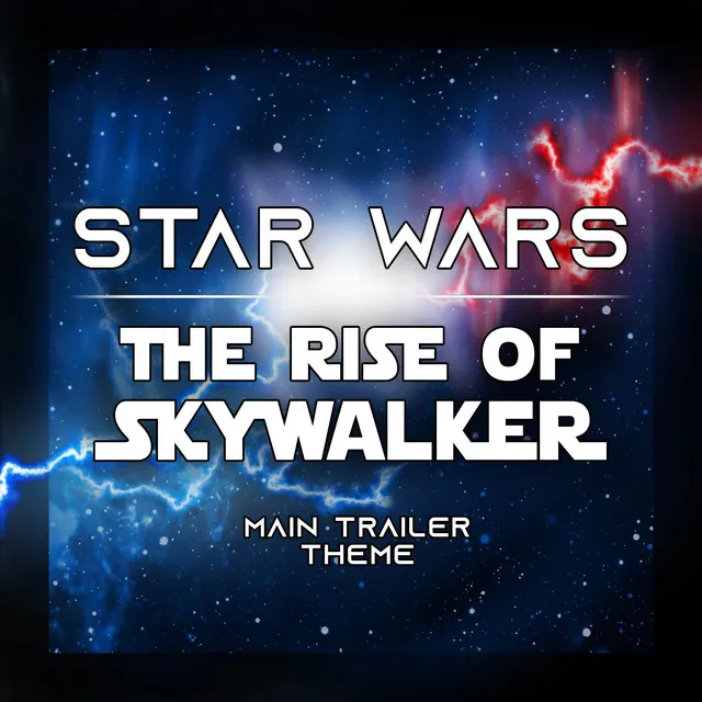 Star Wars: The Rise of Skywalker (Main Trailer Theme)