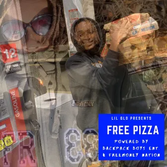 Free Pizza by Lil Glo