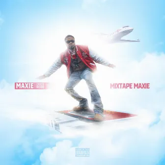 Mixtape Maxie by Maxie