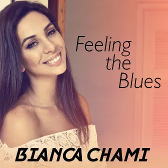 Feeling the Blues by Bianca Chami