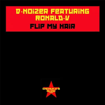 Flip My Hair by D-Noizer