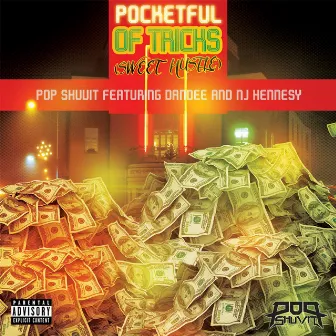 Pocketful of Tricks (Sweet Hustle) [feat. Dandee and NJ Hennesy] by Pop Shuvit