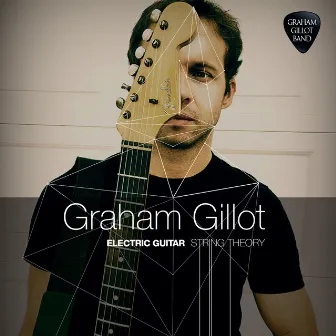 Electric Guitar: String Theory by Graham Gillot