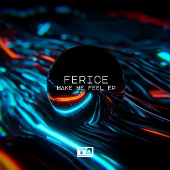 Make Me Feel EP by Ferice