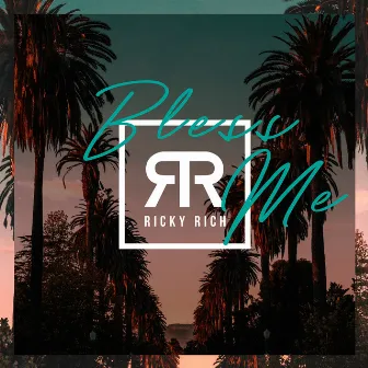 Bless Me by Ricky Rich