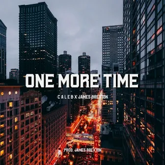 One More Time by Caleb Daniel