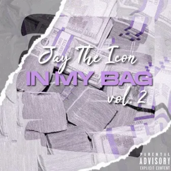 In My Bag, Vol. 2 by Jay the Icon