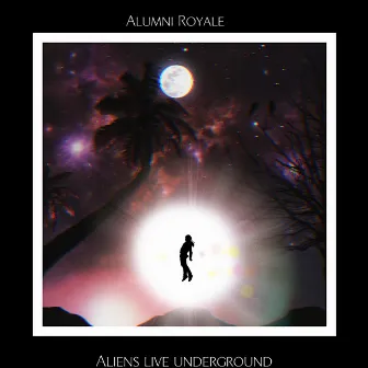 ALIENS LIVE UNDERGROUND by Alumni Royale