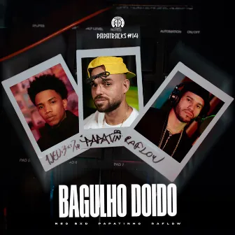 Bagulho Doido (Papatracks #14) [feat. Edubeatz] by Neo BXD