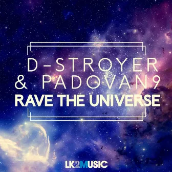 Rave the Universe by Padovan9