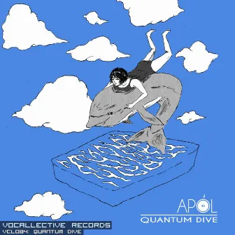 Quantum Dive (Vocaloid) by Apol