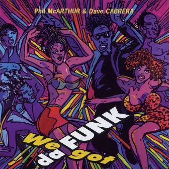 We got da Funk by David Cabrera