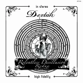 Relentless Disillusion Redux by Dextah