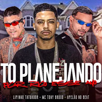 To Planejando Ficar Rico Esse Ano by Apelão no Beat