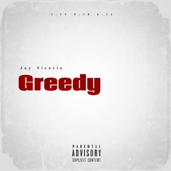 Greedy by Jay Sicario