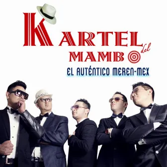 El Auténtico Meren-Mex by Kartel Del Mambo