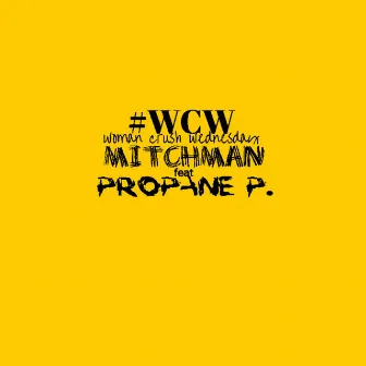 #WCW (feat. Propane P.) by Mitchman